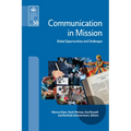 Communication in Mission: Global Opportunities and Challenges - Paperback