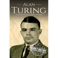 Alan Turing: A Life From Beginning to End - Paperback