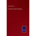 A Text-Book on Natural Philosophy - Hardcover