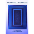 Short Stories and Small Miracles - Paperback
