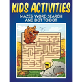 Kids Activities - Mazes, Word Search and Dot to Dot - Paperback