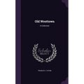 Old Westtown: A Collection - Hardcover
