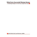 What Every Successful Woman Knows: 12 Breakthrough Strategies to Get the Power and Ignite Your Career - Paperback