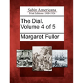 The Dial. Volume 4 of 5 - Paperback