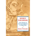 Design Paradigms: Case Histories of Error and Judgment in Engineering - Paperback