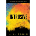 Thriller Romance: Intrusive: An Action Adventure Thriller filled with Romance, Mystery and Suspense - Paperback