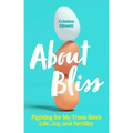 About Bliss: Fighting for My Trans Son's Life, Joy, and Fertility - Paperback