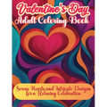 Valentine's Day Adult Book: Serene Hearts and Intricate Designs for a Relaxing Celebration - Paperback