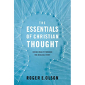 The Essentials of Christian Thought: Seeing Reality Through the Biblical Story - Paperback