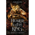 Healer to the Ash King: A Dark Rulers Romance--Standalone - Paperback