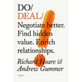 Do Deal: Negotiate Better. Find Hidden Value. Enrich Relationships. - Paperback