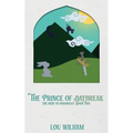 The Prince of Daybreak: The Heir to Moondust: Book Two - Paperback