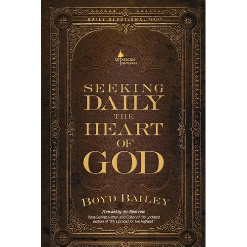 Seeking Daily the Heart of God - Paperback