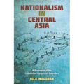 Nationalism in Central Asia: A Biography of the Uzbekistan-Kyrgyzstan Boundary - Paperback