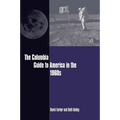The Columbia Guide to America in the 1960s - Paperback
