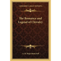 The Romance and Legend of Chivalry - Paperback