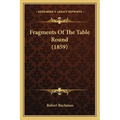 Fragments Of The Table Round (1859) - Paperback