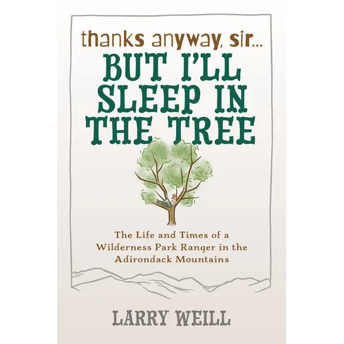 Thanks Anyway, Sir... But I'll Sleep In The Tree - Paperback