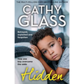 Hidden: Betrayed, Exploited and Forgotten. How One Boy Overcame the Odds. - Paperback
