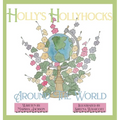Holly's Hollyhocks Around the World - Hardcover