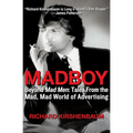 Madboy: Beyond Mad Men: Tales from the Mad, Mad World of Advertising - Paperback