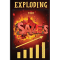 Exploding Your Sales: How to be Successful in Sales / Concrete, Tested Strategies that Help People Maximize Sales - Paperback