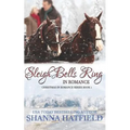 Sleigh Bells Ring in Romance - Paperback