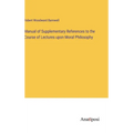 Manual of Supplementary References to the Course of Lectures upon Moral Philosophy - Hardcover