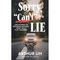 Sorry, Can't Is a Lie: Life Stories of Decision-Making: Don't Be a Flat Squirrel - Paperback
