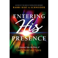 Entering His Presence: A Journey Into the River of God's Word and Spirit - Hardcover