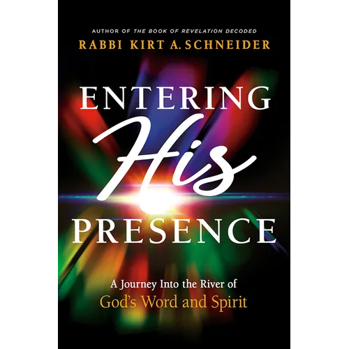 Entering His Presence: A Journey Into the River of God's Word and Spirit - Hardcover