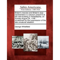 Britain's Mercies and Britain's Duty: Represented in a Sermon Preach'd at the New-Building in Philadelphia, on Sunday August 24, 1746: Occasioned by t - Paperback