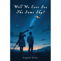 Will We Ever See the Same Sky? - Paperback