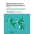 Decision Analysis for Petroleum Exploration: 3.0 Edition - Paperback
