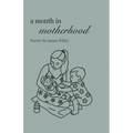A Month in Motherhood - Paperback