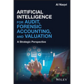 Artificial Intelligence for Audit, Forensic Accounting, and Valuation: A Strategic Perspective - Hardcover