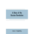 A diary of the Russian revolution - Paperback