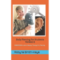 Body Piercing For Students Version 6: SIBBSKS505A code in Beauty Therapy For Piercing - Paperback