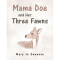 Mama Doe and Her Three Fawns - Paperback