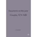 Documents on the Later Crusades, 1274-1580 - Paperback