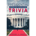 Presidential Foreign Language Trivia; 2nd Edition - Hardcover