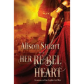 Her Rebel Heart: A romance of the English Civil War - Paperback