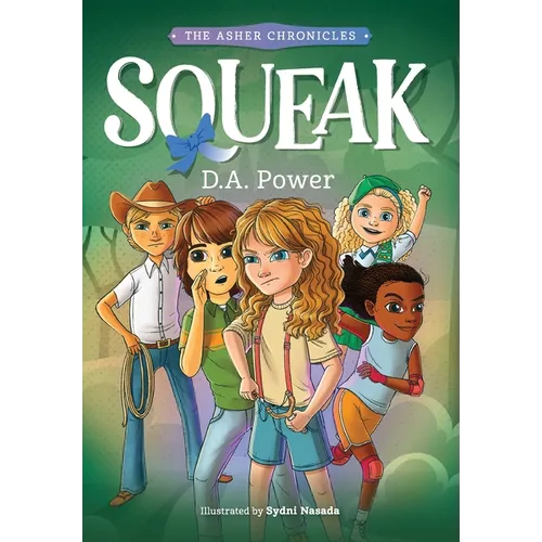 Squeak: ( The Asher Chronicles 1) - Hardcover