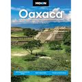 Moon Oaxaca: Archaeological Sites, Best Beaches, Food & Festivals - Paperback