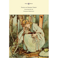 Tales of Passed Times - Illustrated by Charles Robinson - Hardcover
