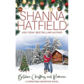 Between Christmas and Romance: Christmas Mountain Clean Romance Series Book 7 - Paperback