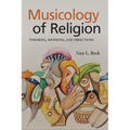 Musicology of Religion: Theories, Methods, and Directions - Hardcover