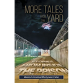 More Tales from the Yard: STORIES FROM INSIDE THE PRISON Memoirs of a Correctional Officer - Paperback