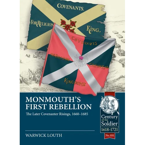 Monmouth's First Rebellion: The Later Covenanter Risings, 1660-1685 - Paperback
