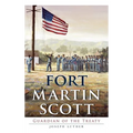 Fort Martin Scott: Guardian of the Treaty - Hardcover
